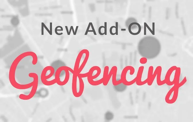Blending the digital and physical with our Geofencing Add-On
