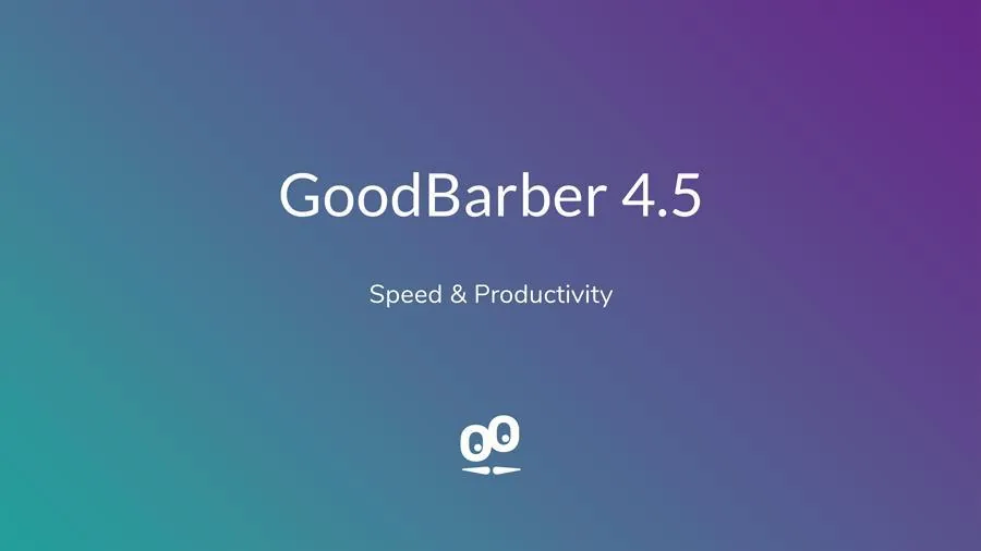GoodBarber 4.5: speed and productivity to create the apps of the future