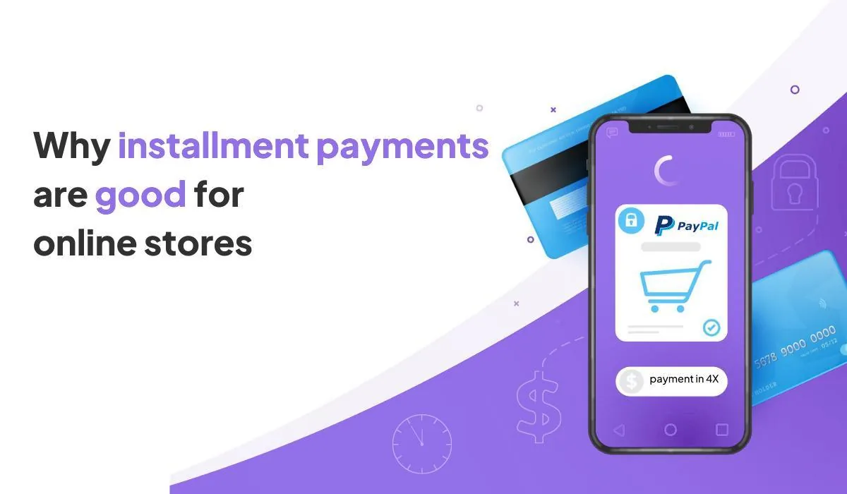 Why installment payments are right for your eCommerce app?